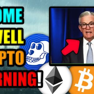 JEROME POWELL: THE CRYPTO MARKET IS OUT OF CONTROL - HERE'S WHY