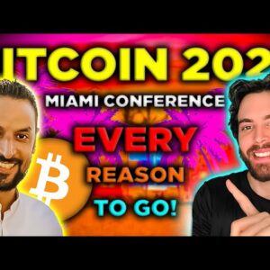Bitcoin Miami 2023 (#1 Crypto Conference)! Why You Should Go!